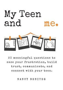 My Teen and me.: 20 meaningful questions to ease your frustration, build trust, communicate, and connect with your teen.