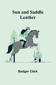 Sun and Saddle Leather Sun and Saddle Leather