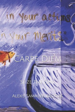 Carpe Diem: Seize the Day!