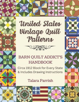 Vintage State Quilt Blocks: Barn Quilt Addict's Handbook Vintage State Quilt Blocks: Barn Quilt Addict's Handbook