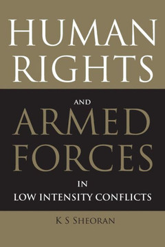 Human Rights and Armed Forces in Low Intensity Conflicts Human Rights and Armed Forces in Low Intensity Conflicts