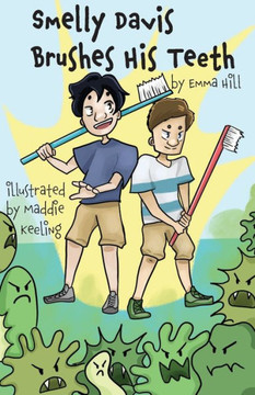 Smelly Davis Brushes His Teeth: Davis Adventures Book 2
