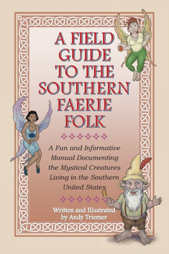 A Field Guide to the Southern Faerie Folk