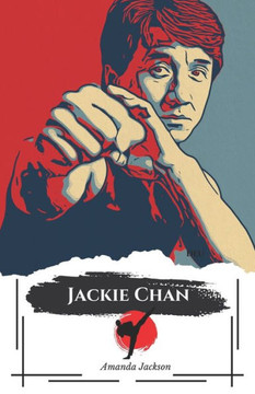 ""Jackie Chan: Master of Action: ""Une vie entre Kung Fu, comédie et défis incroyables""