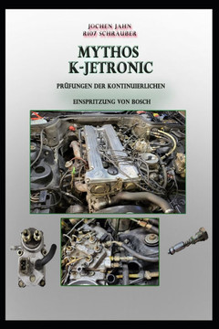 Jochen Jahn R107 Schrauber Mythos K-Jetronic: Prüfungen der kontinuierlichen Einspritzung von Bosch