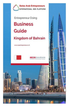 Entrepreneur Doing Business Guide Kingdom of Bahrain