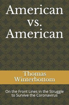 American vs. American: On the Front Lines in the Struggle to Survive the Coronavirus