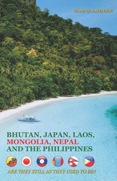 Bhutan, Japan, Laos, Mongolia, Nepal and the Philippines: Are They Still as They Used to Be?