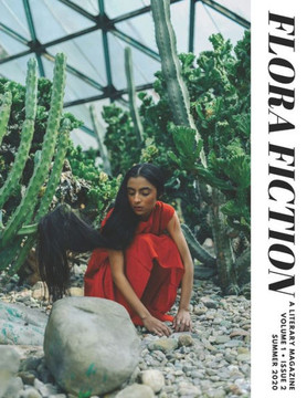 Flora Fiction Literary Magazine Summer 2020: Volume 1 Issue 2