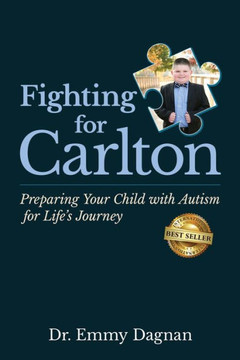 Fighting for Carlton: Preparing Your Child with Autism for Life's Journey