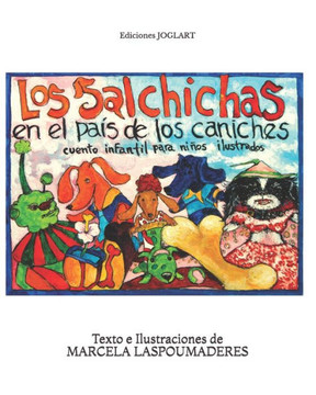 Los Salchichas en el país de los Caniches: Cuento para grandes jóvenes y niños ilustrados