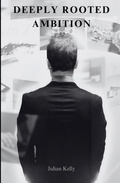 Deeply Rooted Ambition