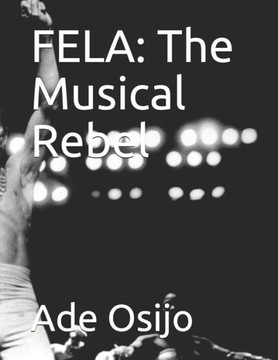 Fela: The Musical Rebel