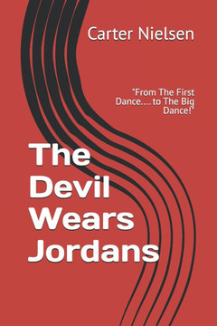 The Devil Wears Jordans: ""From The First Dance.... to The Big Dance!""