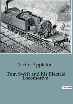 Tom Swift and his Electric Locomotive