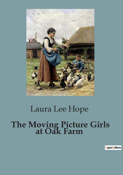 The Moving Picture Girls at Oak Farm