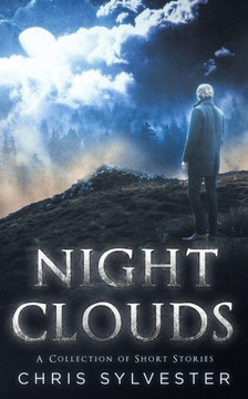 Night Clouds: A Collection Of Short Stories