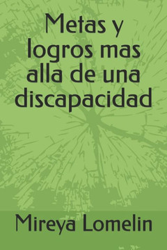 Metas y logros mas alla de una discapacidad