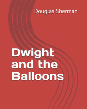 Dwight and the Balloons