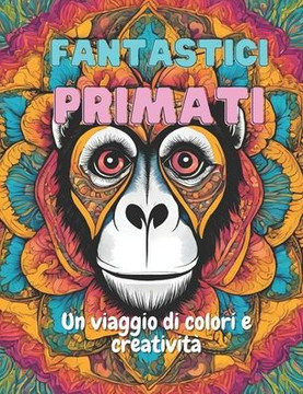 Fantastici Primati: Un Viaggio di Colore e Creatività