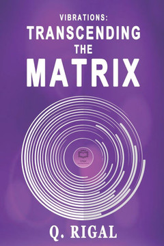 Vibrations: Transcending The Matrix