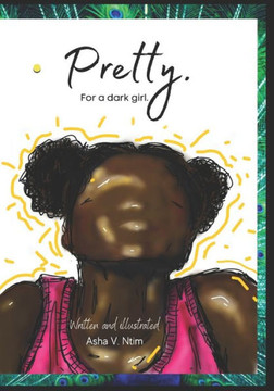 Pretty.: For a dark girl.