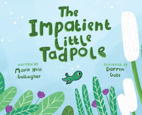 The Impatient Little Tadpole