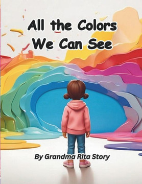 All the Colors We Can See