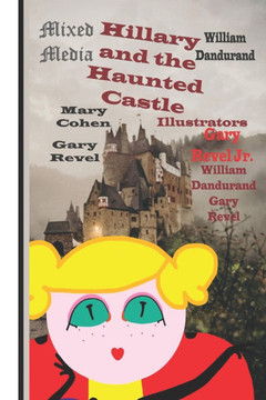 Hillary and the Haunted Castle: Mixed Media