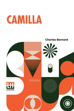 Camilla: A Tale Of A Violin. Being The Artist Life Of Camilla Urso.