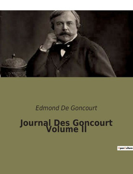 Journal Des Goncourt Volume II