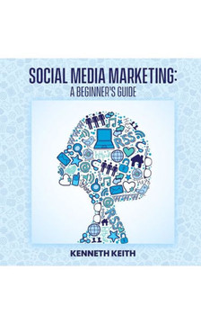 Social Media Marketing: A Beginner's Guide