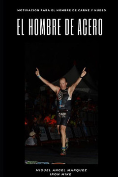 El Hombre de Acero: Motivación para el hombre de carne y hueso