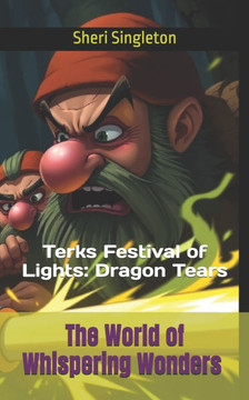 The World of Whispering Wonders {Book Two}: Terks Festival of Lights: Dragon Tears
