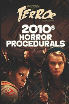 Decades of Terror 2020: 2010s Horror Procedurals