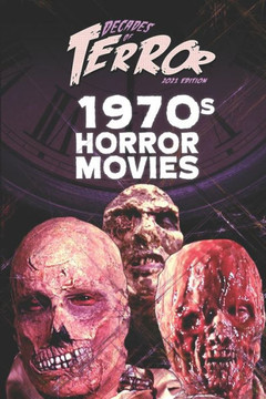 Decades of Terror 2021: 1970s Horror Movies