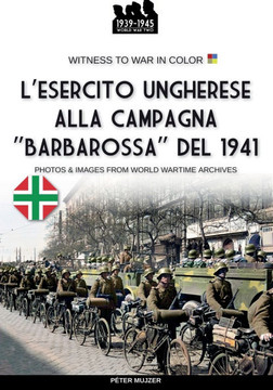 L'esercito ungherese alla campagna ""Barbarossa""