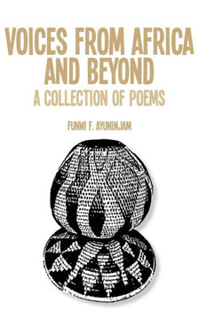 Voices from Africa and Beyond. A Collection of Poems
