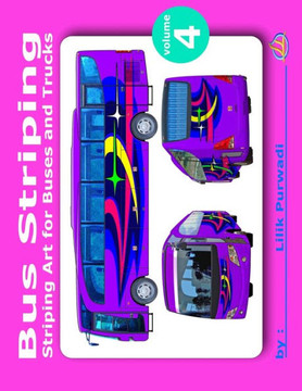 Bus Striping Volume 4: Striping art for buses and trucks