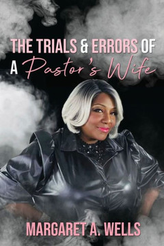 The Trials & Errors of a Pastor's Wife