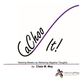 Cachoo It!: Teaching Mastery By Reframing Negative Thoughts