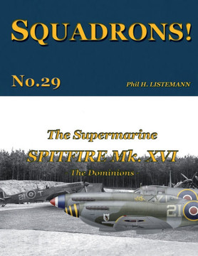 The Supermarine Spitfire Mk. XVI: The Dominions