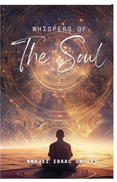 Whisper of The Soul: Echoes of Love, Loss, and Transformation Whisper of The Soul: Echoes of Love, Loss, and Transformation
