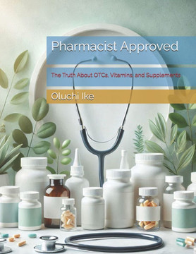 Pharmacist Approved: The Truth About OTCs, Vitamins, and Supplements