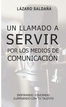 Un Llamado a SERVIR: Por los Medios de Comunicacion