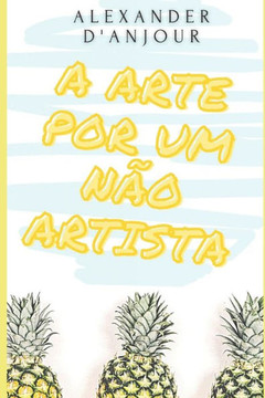 A Arte Por Um Não Artista