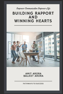 'Building Rapport' and 'Winning Hearts': Empower your communication to empower your relationships.