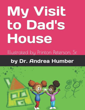 My Visit to Dad's House