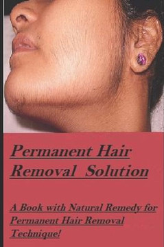Permanent Hair Removal Solution: Get rid of Unwanted hair Permanently!