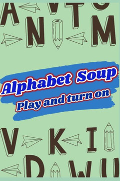 Play and learn With Activities for Adults and Children Alphabet Soup TM: Alphabet Soup General Culture